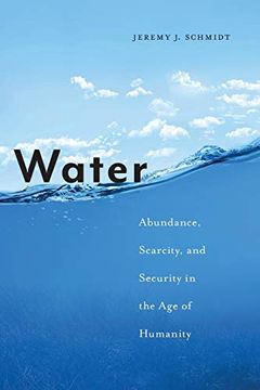 portada Water: Abundance, Scarcity, and Security in the age of Humanity (in English)