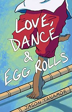 portada Love, Dance & egg Rolls (en Inglés)