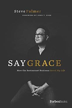 portada Say Grace: How the Restaurant Business Saved my Life (in English)