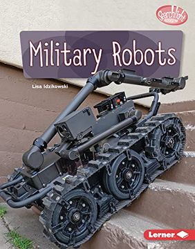 portada Military Robots (Searchlight Books â ¢ â Exploring Robotics) [no Binding ] (in English)