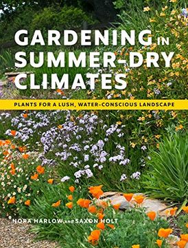 portada Gardening in Summer-Dry Climates: Plants for a Lush, Water-Conscious Landscape (in English)
