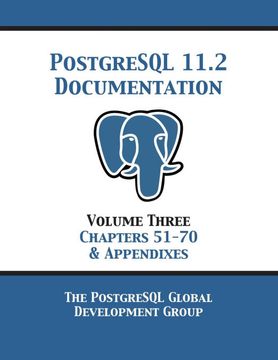 portada Postgresql 11 Documentation Manual Version 11. 2: Volume 3 Chapters 51-70 & Appendixes 