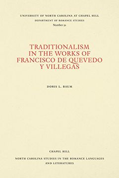 portada Traditionalism in the Works of Francisco de Quevedo y Villegas (North Carolina Studies in the Romance Languages and Literatures) (en Inglés)