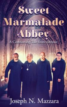 portada Sweet Marmalade Abbey: A Comforting Tale From Detroit (en Inglés)