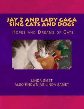 portada Jay Z and Lady Gaga Sing Cats and Dogs: Hopes and Dreams of Cats