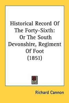 portada historical record of the forty-sixth: or the south devonshire, regiment of foot (1851) (en Inglés)