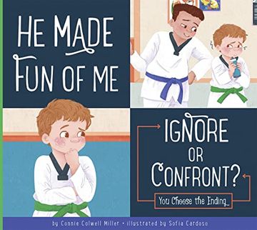 portada He Made fun of me: Ignore or Confront? (Making Good Choices) (en Inglés)