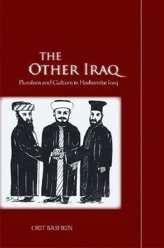 portada The Other Iraq: Pluralism and Culture in Hashemite Iraq (Cultural Memory in the Present) (en Inglés)