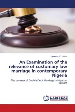 portada An Examination of the relevance of customary law marriage in contemporary Nigeria (en Inglés)