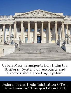 portada urban mass transportation industry uniform system of accounts and records and reporting system (en Inglés)