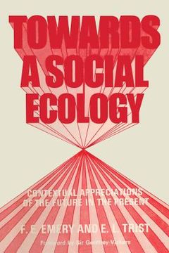 portada Towards a Social Ecology: Contextual Appreciation of the Future in the Present (in English)