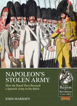 portada Napoleon's Stolen Army: How the Royal Navy Rescued a Spanish Army in the Baltic