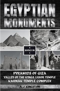 portada Egyptian Monuments: Pyramids Of Giza, Valley Of The Kings, Luxor Temple, Karnak Temple Complex (en Inglés)