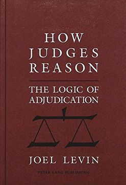 portada How Judges Reason: The Logic of Adjudication (American University Studies 9: History; 123) (en Inglés)