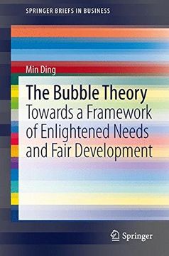 portada The Bubble Theory: Towards a Framework of Enlightened Needs and Fair Development (SpringerBriefs in Business)