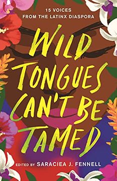 portada Wild Tongues Can'T be Tamed: 15 Voices From the Latinx Diaspora 