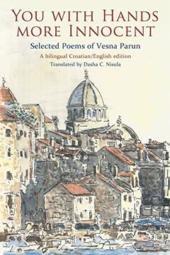 portada You With Hands More Innocent: Selected Poems of Vesna Parun (en Inglés)