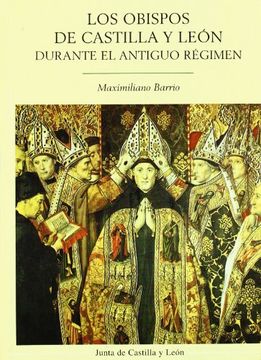portada Los Obispos de Castilla y León Durante el Antiguo Régimen