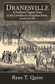 portada Dranesville: A Northern Virginia Town in the Crossfire of a Forgotten Battle, December 20, 1861 (in English)