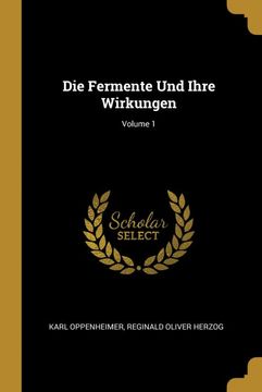 portada Die Fermente und Ihre Wirkungen; Volume 1 (en Alemán)