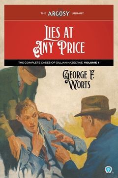 portada Lies at Any Price: The Complete Cases of Gillian Hazeltine, Volume 1 (in English)