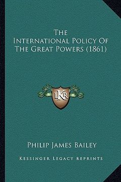 portada the international policy of the great powers (1861) (in English)