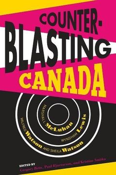 portada Counterblasting Canada: Marshall McLuhan, Wyndham Lewis, Wilfred Watson, and Sheila Watson