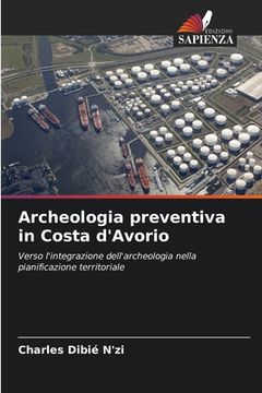 portada Archeologia preventiva in Costa d'Avorio (in Italian)