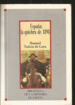 portada ESPAÑA: LA QUIEBRA DE 1898