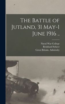 portada The Battle of Jutland, 31 May-1 June 1916 .. (en Inglés)