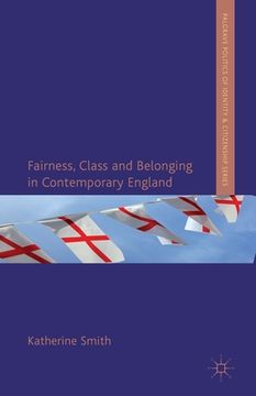 portada Fairness, Class and Belonging in Contemporary England (en Inglés)