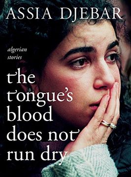 portada The Tongue's Blood Does Not Run Dry: Algerian Stories