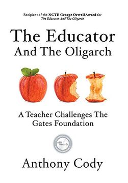 portada The Educator and the Oligarch: A Teacher Challenges the Gates Foundation 