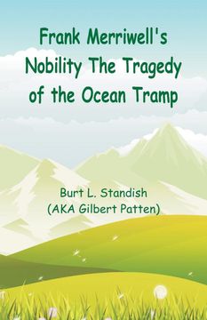 portada Frank Merriwells Nobility the Tragedy of the Ocean Tramp (en Inglés)