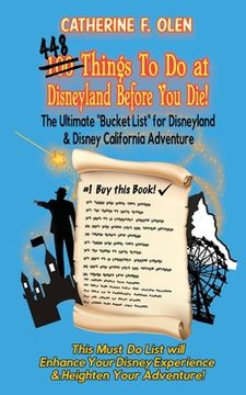 portada One hundred thing to do at Disneyland before you die: The ultimate bucket list for Disneyland and Disney California Adventure (en Inglés)