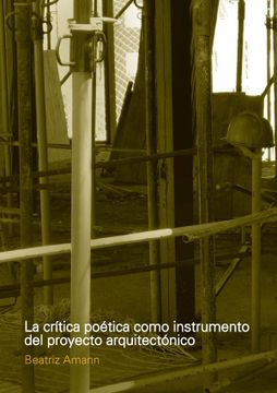 portada La Crítica Poética Como Instrumento del Proyecto de Arquitectura (in Spanish)