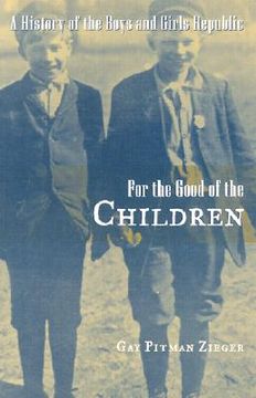portada for the good of the children: a history of the boys and girls republic