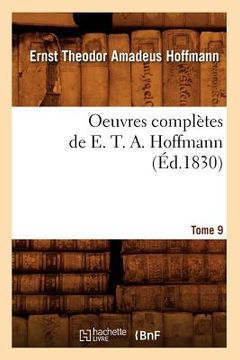 portada Oeuvres Complètes de E. T. A. Hoffmann. Tome 9 (Éd.1830) (in French)