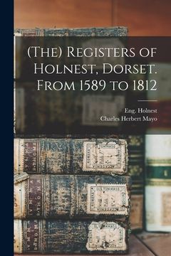 portada (The) Registers of Holnest, Dorset. From 1589 to 1812