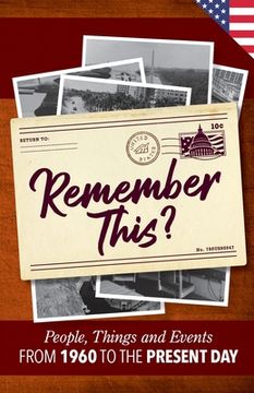 portada Remember This?: People, Things and Events from 1960 to the Present Day (US Edition) (en Inglés)