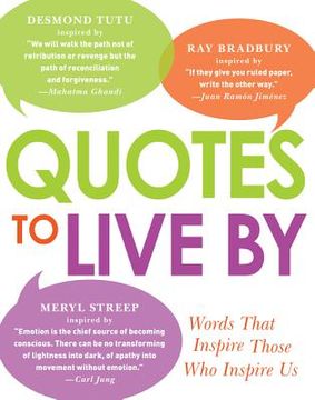 portada Quotes to Live by: Words That Inspire Those Who Inspire Us (en Inglés)