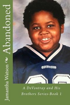 portada Abandoned: A DeVontray and His Brothers Series-Book 1 (en Inglés)
