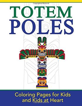 portada Totem Poles: Coloring Pages for Kids and Kids at Heart: Volume 24 (Hands-On Art History) (in English)
