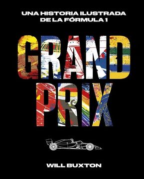 portada Grand Prix: Una Historia Ilustrada de la Fórmula 1