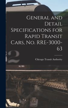 portada General and Detail Specifications for Rapid Transit Cars, No. RRE-3000-63 (en Inglés)