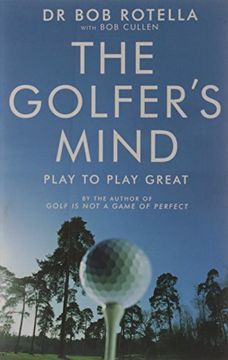portada The Golfer's Mind: Play to Play Great