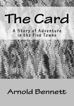 portada The Card: A Story of Adventure in the Five Towns (en Inglés)