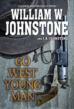 portada Go West, Young Man: A Riveting Western Novel of the American Frontier (en Inglés)