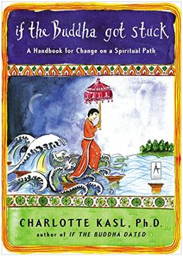 portada If the Buddha got Stuck: A Handbook for Change on a Spiritual Path (Compass) (en Inglés)
