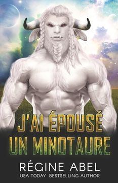 portada J'ai Épousé Un Minotaure (en Francés)